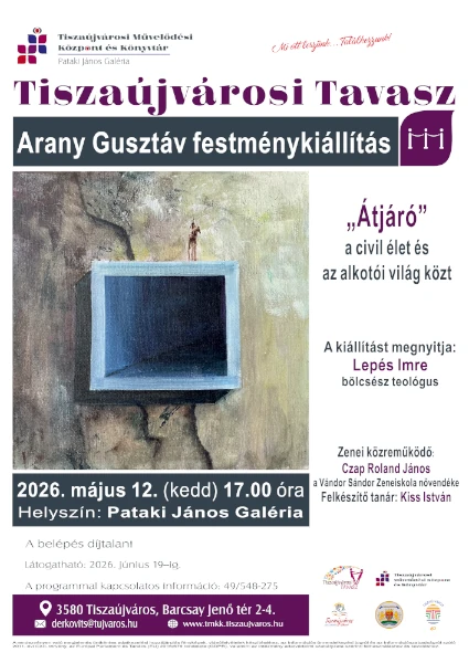 Arany Gusztáv – Tiszaújváros egyéni kiállítás